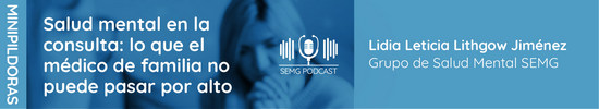 Salud mental en la consulta: lo que el médico de familia no puede pasar por alto. En este episodio de SEMG Podcast conversamos con la Dra. Lidia Leticia Lithgow Jiménez, miembro del Grupo de Trabajo de Salud Mental de la Sociedad Española de Médicos Generales y de Familia (SEMG), sobre la urgencia de abordar la ansiedad, la depresión y el riesgo suicida en Atención Primaria. Un episodio breve y práctico, con claves claras para la detección precoz, el seguimiento clínico y la toma de decisiones desde la consulta del médico de familia.
