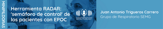 Herramienta RADAR: ‘semáforo de control’ de los pacientes con EPOC. En este episodio hablamos con el Dr. Juan Antonio Trigueros, responsable del Grupo de Trabajo Respiratorio de SEMG, quien nos explica cómo optimizar el seguimiento del paciente con enfermedad pulmonar obstructiva crónica (EPOC) en consulta a través del RADAR Score. Un recurso práctico que funciona como un ‘semáforo de control’ para ayudarnos en nuestra práctica clínica.