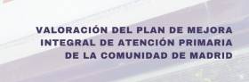 Valoraci&oacute;n del Plan de Mejora Integral de A.P. de la Comunidad de Madrid