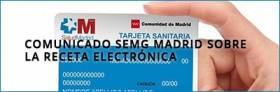 SEMG Madrid pide que el nuevo sistema de Receta electr&oacute;nica...