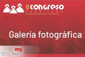 Galeria 2&ordm; Congreso Madrile&ntilde;o - SEMG Madrid